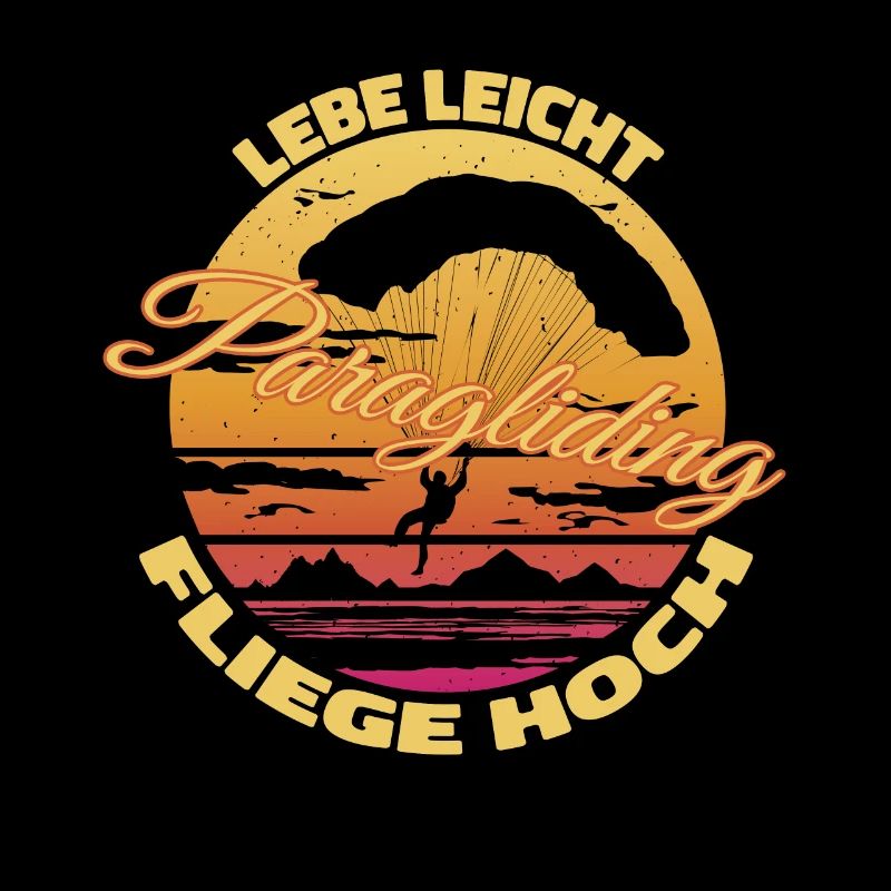 Lebe leicht, fliege hoch - Paragliding Spruch