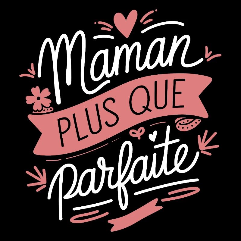 Maman plus que Parfaite