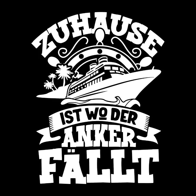 Zuhause ist wo der Anker fällt - maritimes