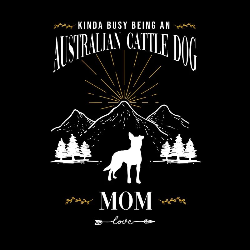 Australian Cattle Dog Mom