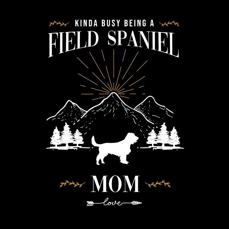 Irgendwie beschäftigt als Field Spaniel Mutter