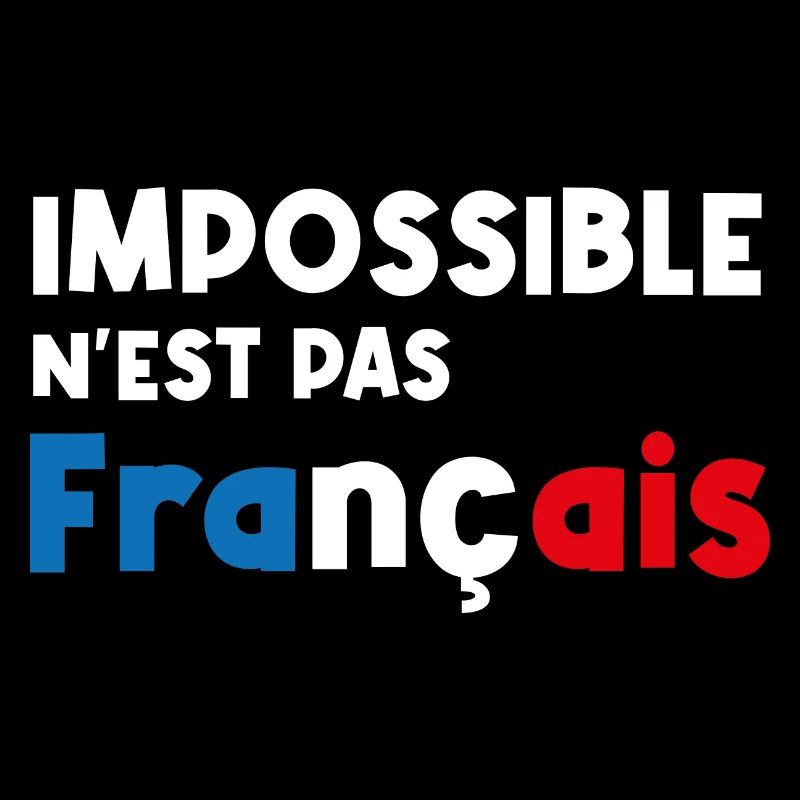 impossible n'est pas français