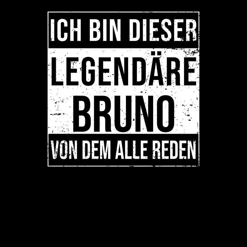 I'm this legendary for Bruno