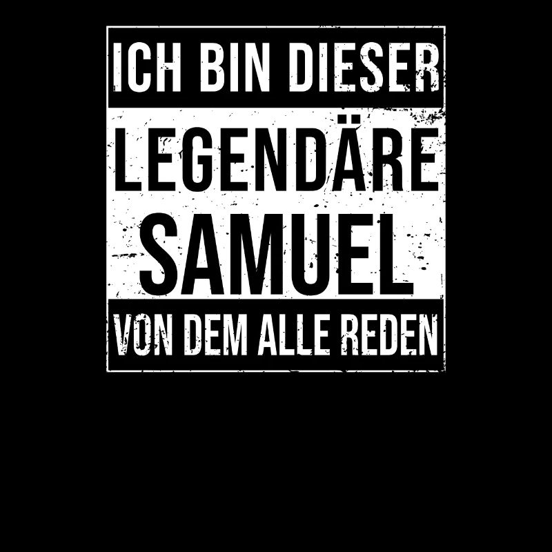 I'm this legendary for Samuel