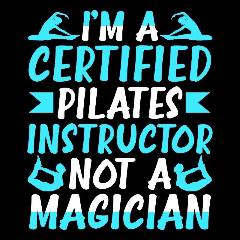 I’m A Certified Pilates Instructor Funny