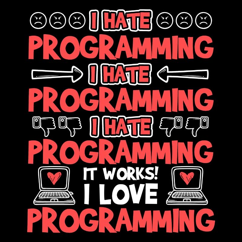 Programming It Works I Love Programming
