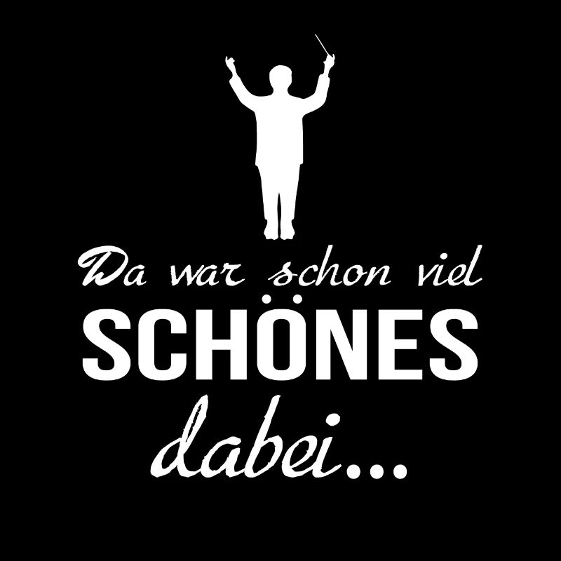 Da War Schon Viel Schönes Dabei... Dirigent