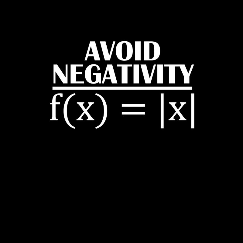 Math Teacher Funny Mathematics | Avoid negativity