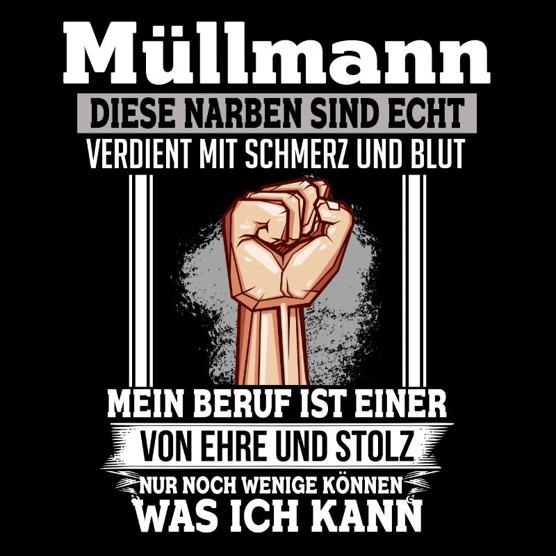Müllmann Ehre Stolz Narben Faust Beruf