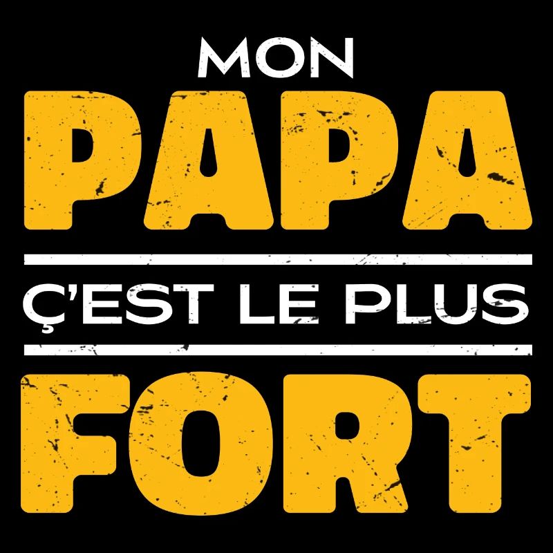Mon Papa C'est Le Plus Fort