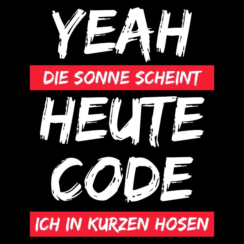 Die Sonne scheint ! Heute code ich in kurzer Hose.