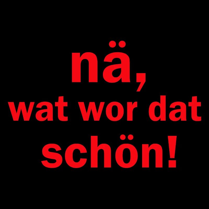 Na wat war dat schön kölsche Sprüche Köln