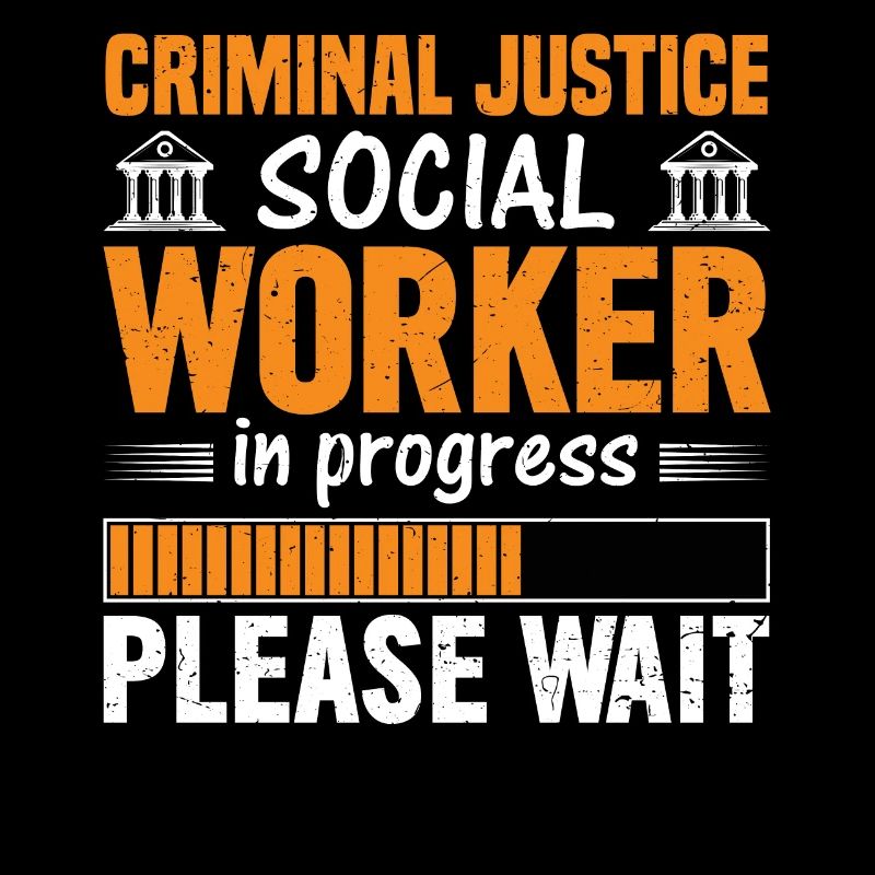 Criminal Justice Worker In Progress
