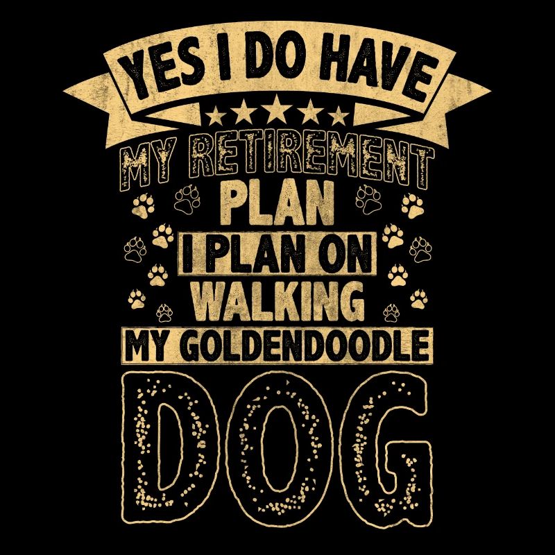 Retirement Plan Walking My Goldendoodle Dog