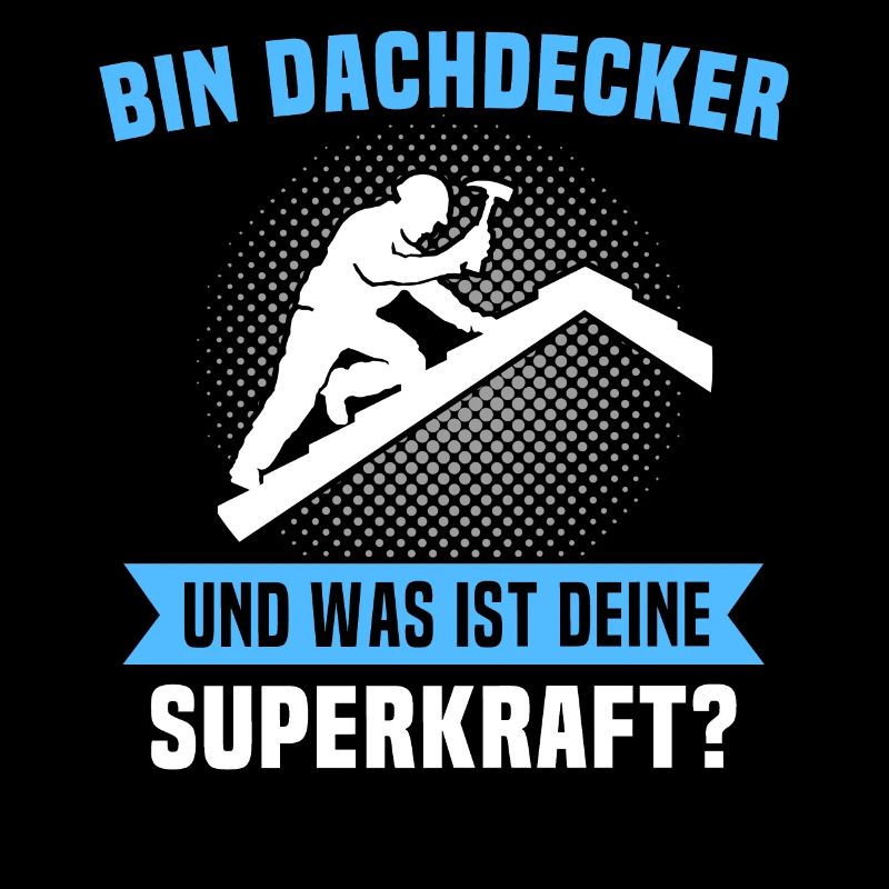 Dachdecker Sprüche Dachdecken
