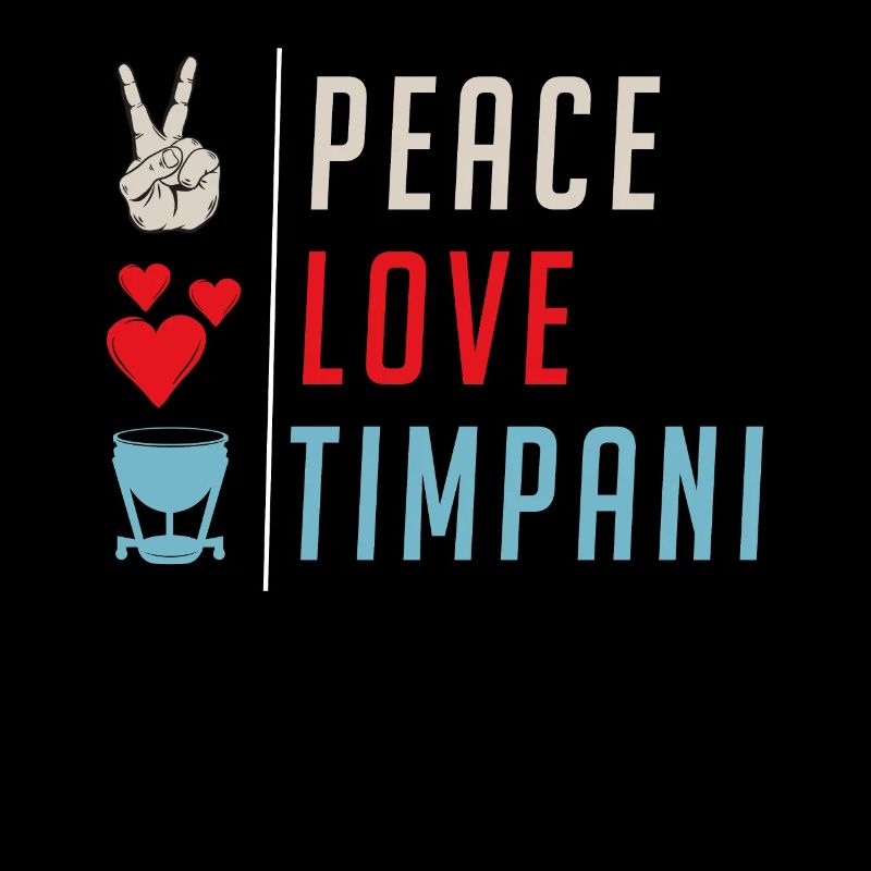 Peace Love Timpani Percussion Funny