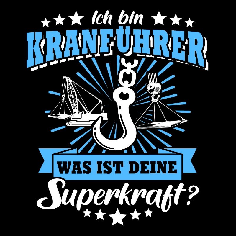 Kranführer Kran Sprüche Kranfahrer