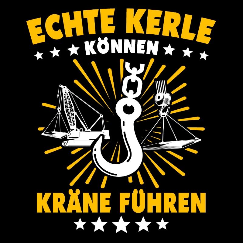 Kranführer Kran Sprüche Kranfahrer