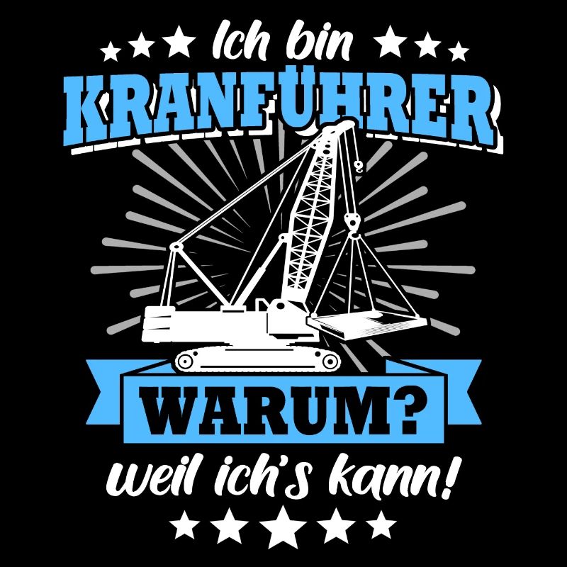 Kranführer Sprüche Kran Kranfahrer