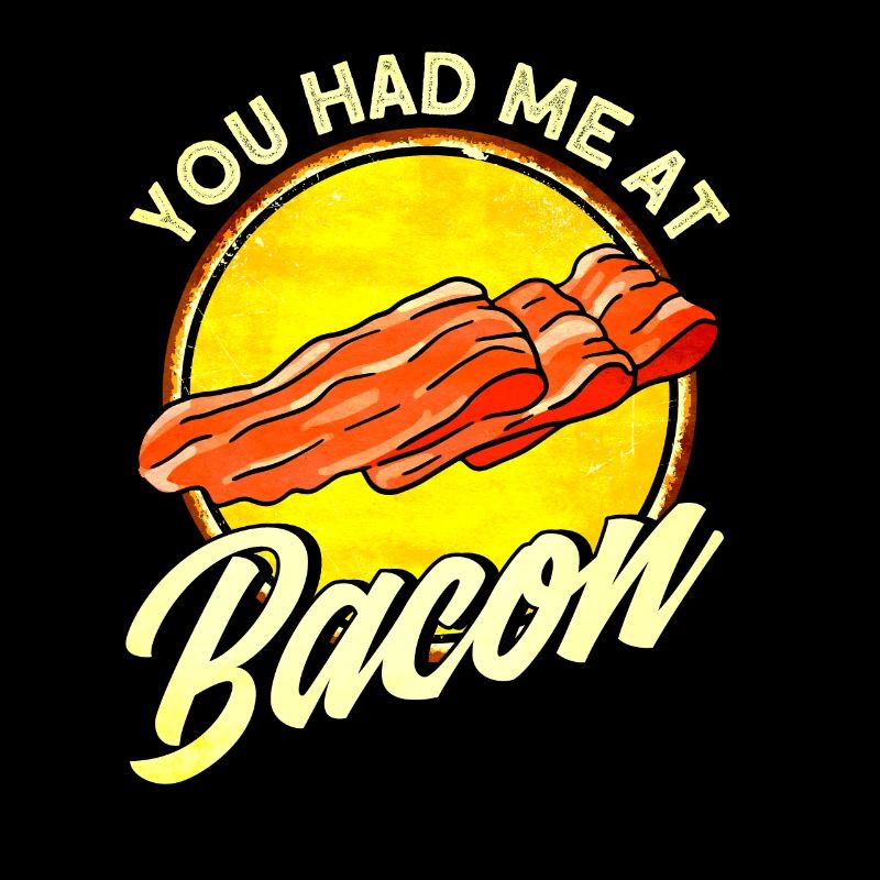 Tu m'as eu à Bacon
