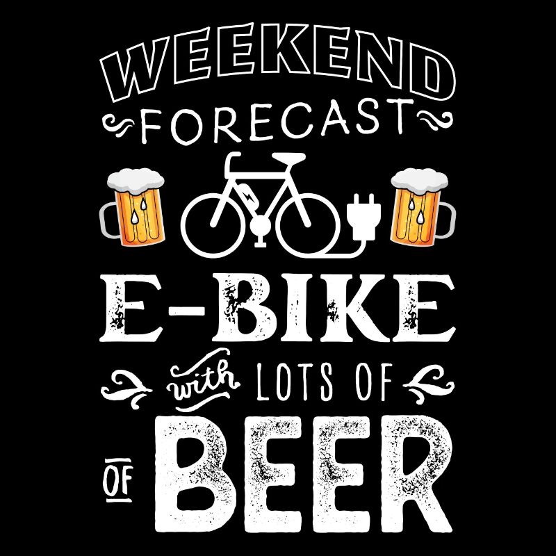Funny Weekend Forecast EBike & Beer