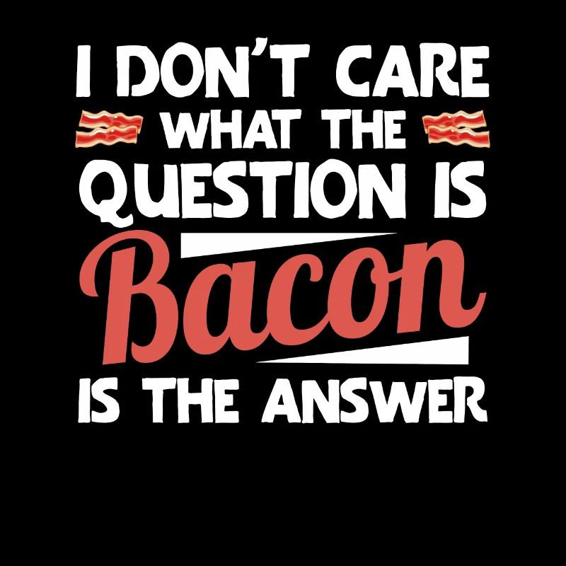 Bacon Gift Bacon Saying Food Bacon