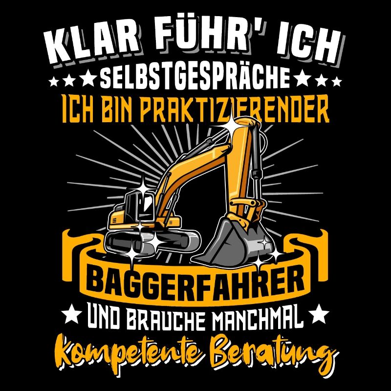 Baggerfahrer Sprüche Bagger