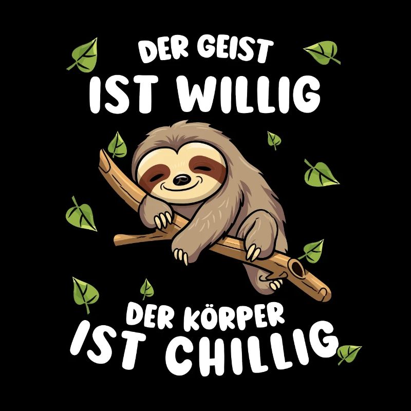 Faultier Lustiger Spruch: Der Geist ist willig