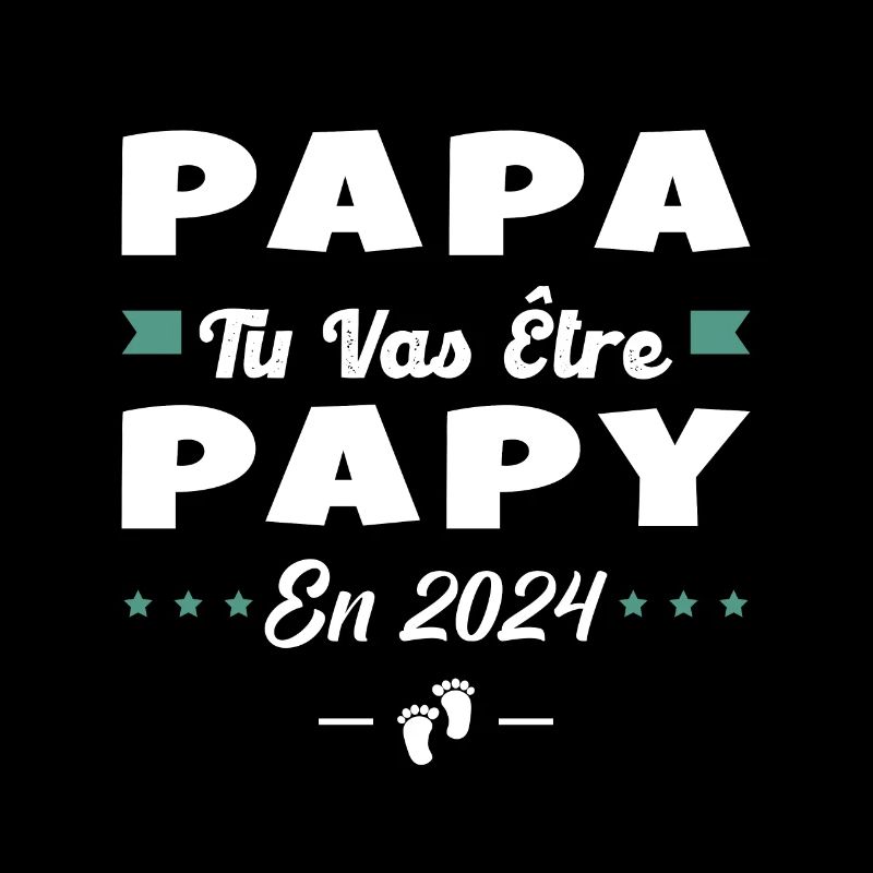 Futur Grand Père Papa Tu Vas Être Papy 2024