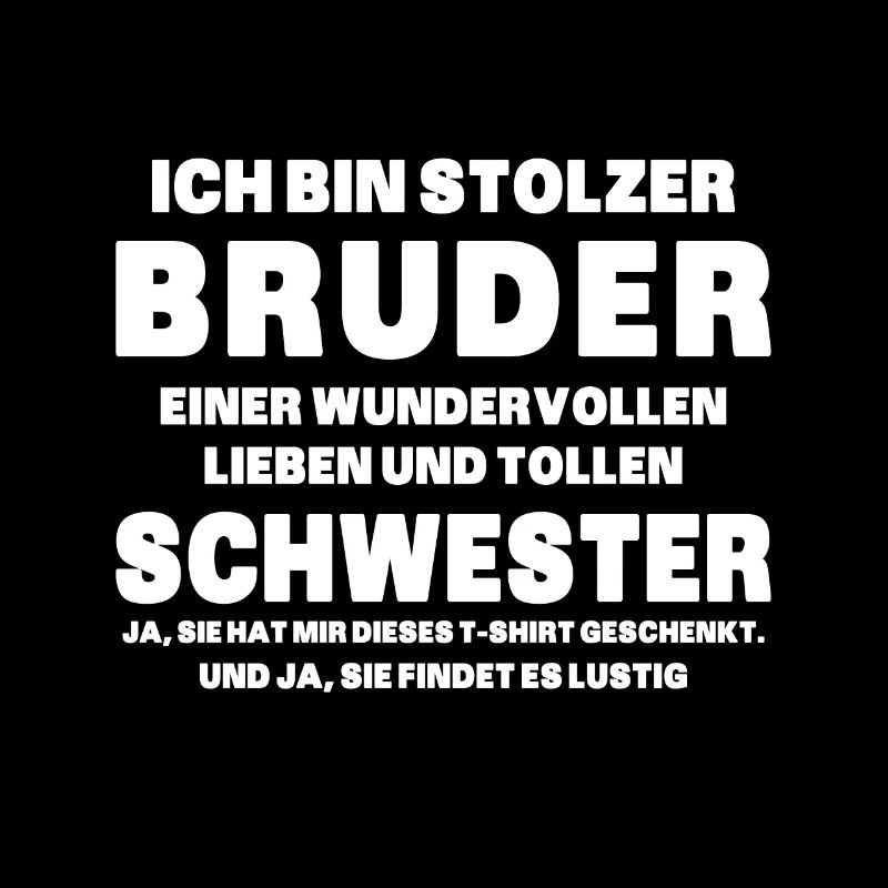 Ich bin stolzer Bruder einer tollen Schwester