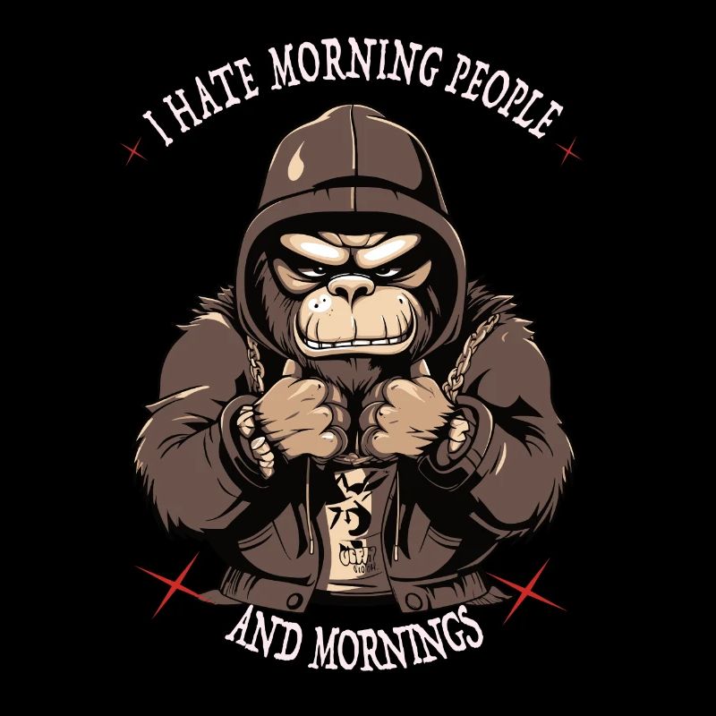 Monkey Affe Morgenmuffel - I hate morning people