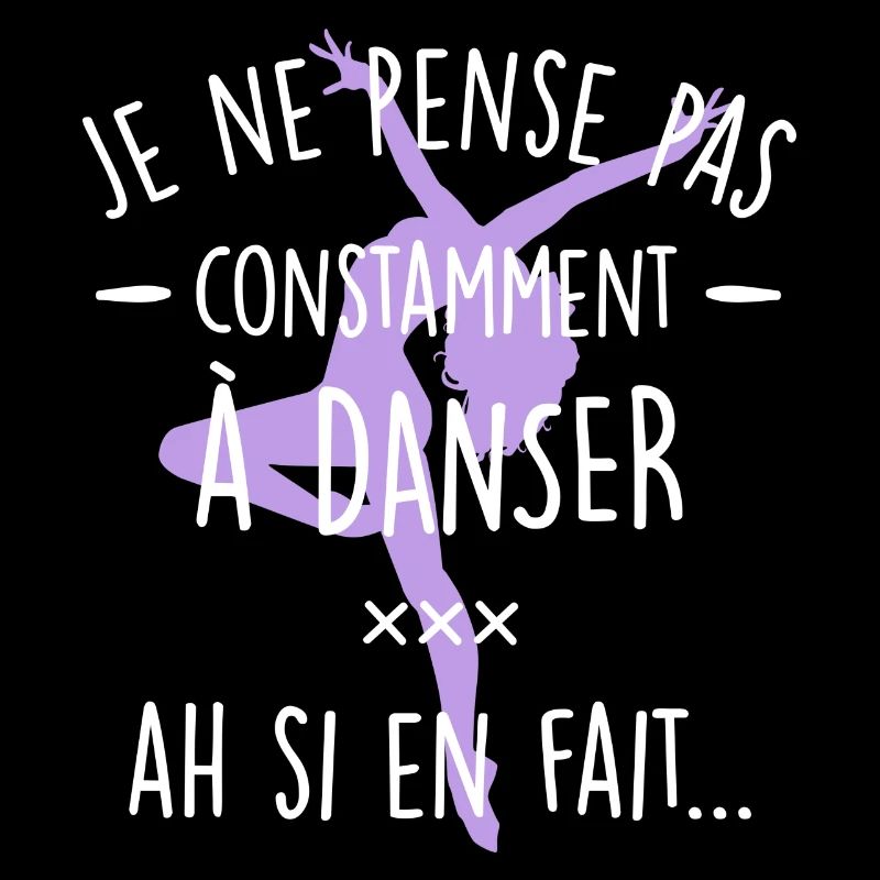 Je ne pense pas constamment à danser