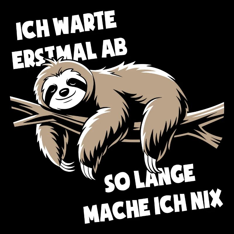 Faultier Ich wart erstmal ab so lange mach ich nix