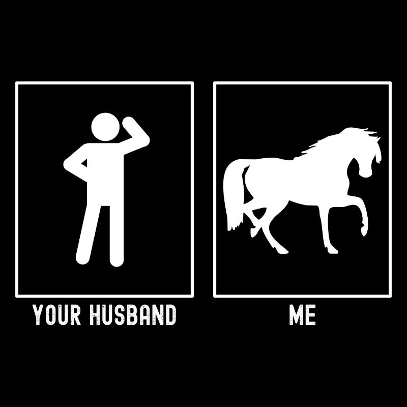 Ihr Ehemann - Ich - Pferd auf einem Bein
