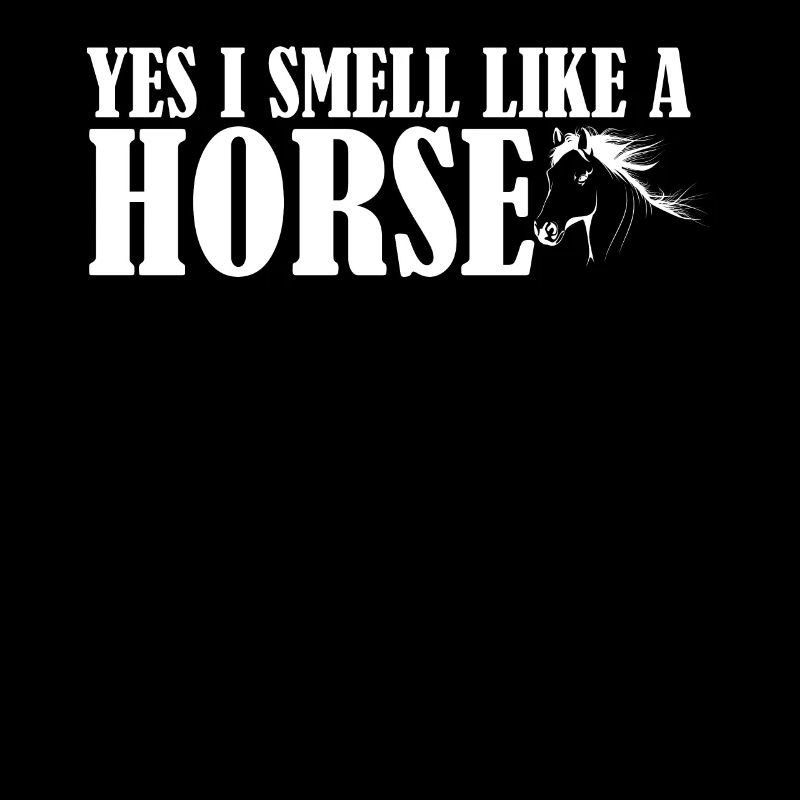 Oui, je sens comme un cheval -