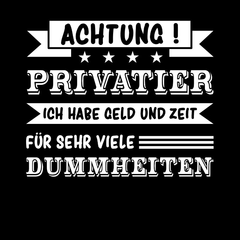 Achtung Ich bin Privatier