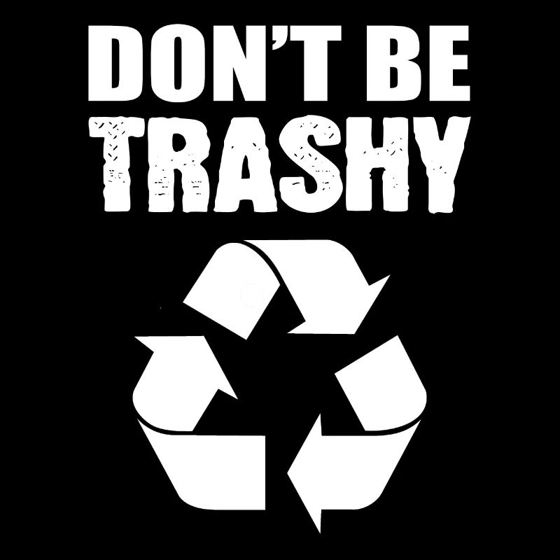 Ne soyez pas des écologistes trash