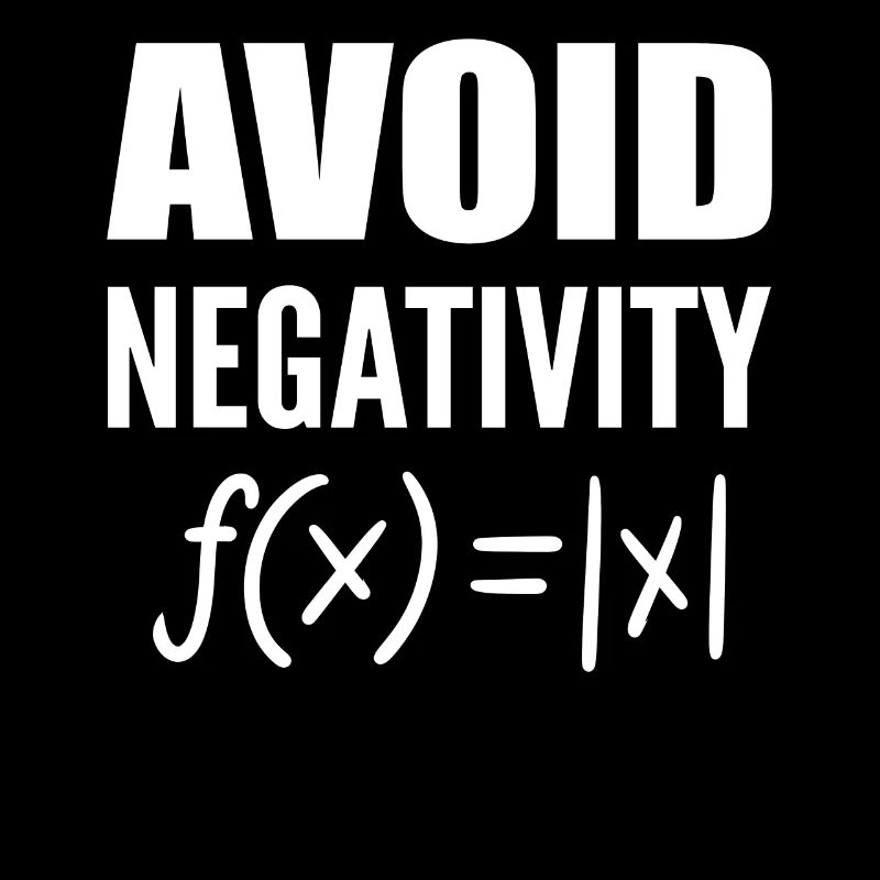 Avoid Negativity Mathematikprofessor