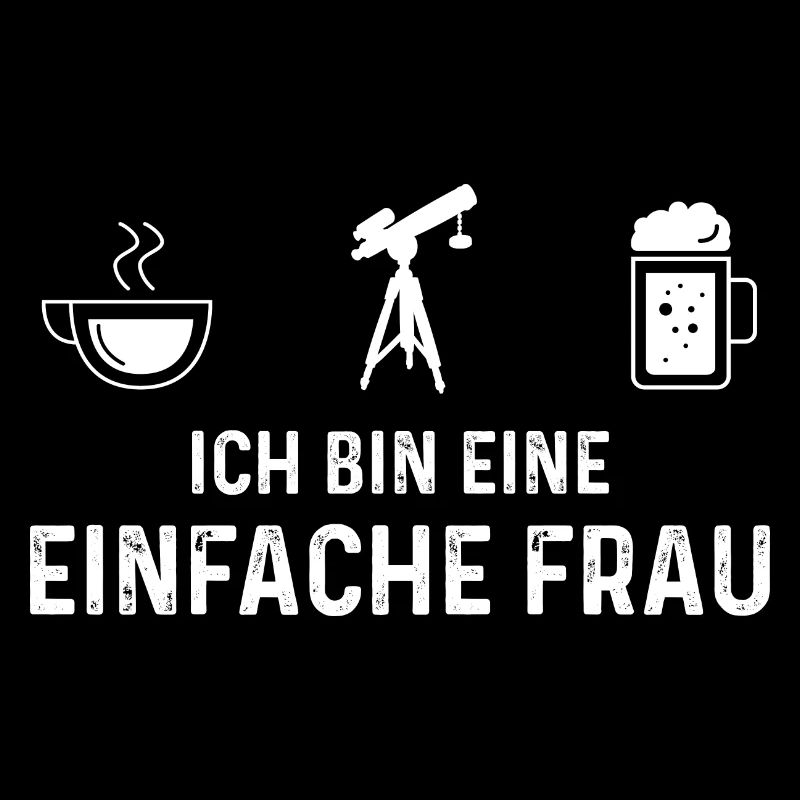 Ich Bin Eine Einfache Frau - Bierastronomie -