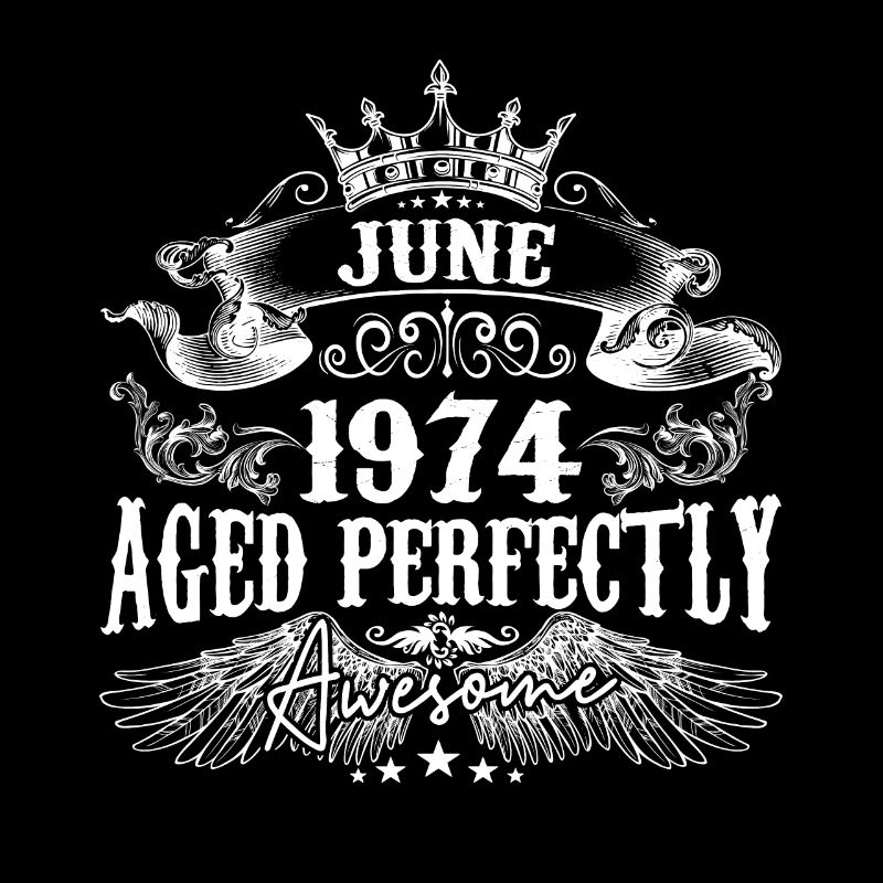 1974 | Juni 1974 Geburtstag Perfekt gealtert