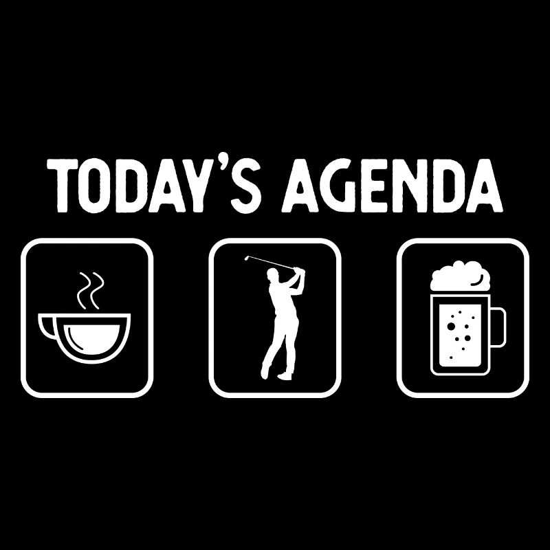 Die heutige Tagesordnung - Bier - Golf -