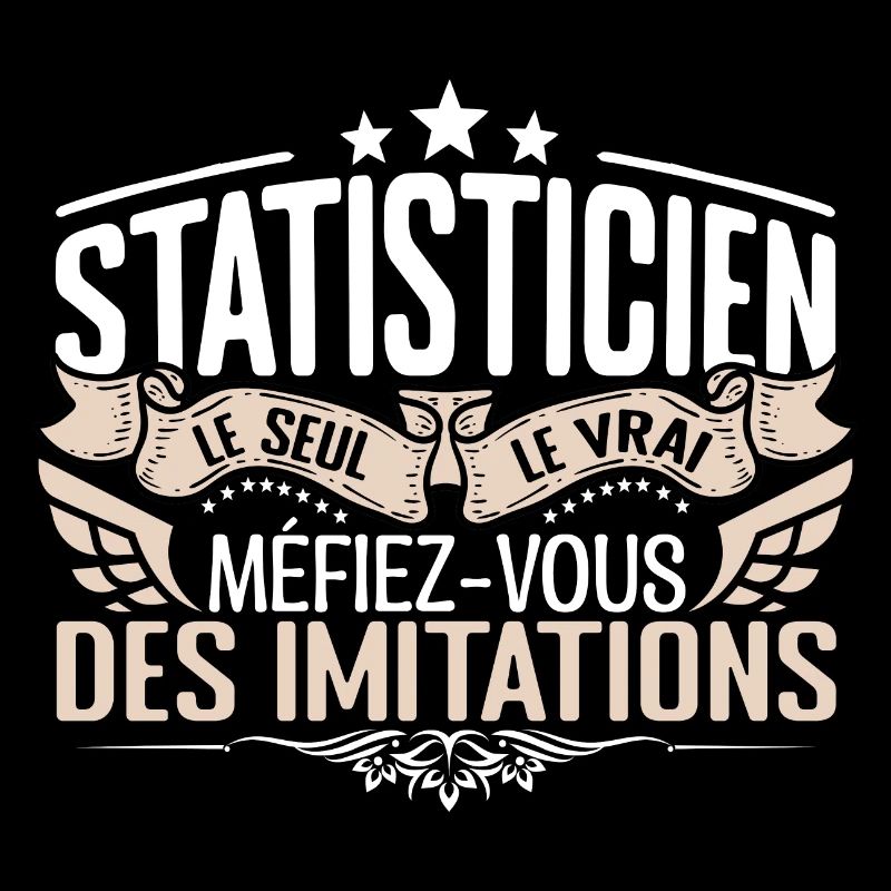 Statisticien le seul Statisticien le vrai Statisti
