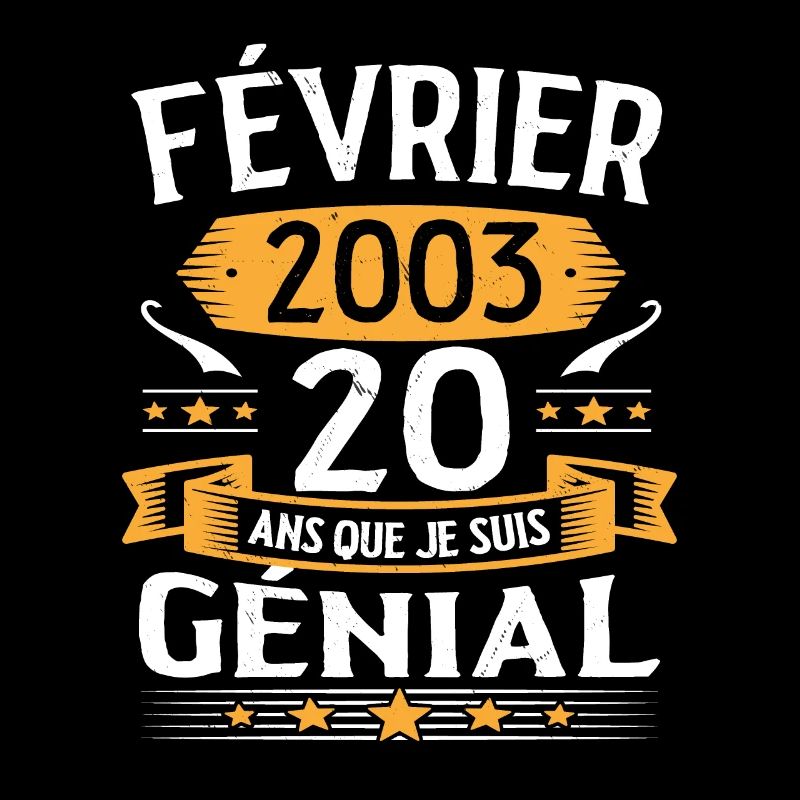 Février 2003 20 Ans Que Je Suis Génial Anniversair