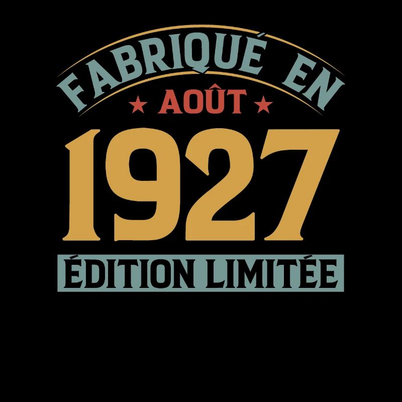 Fabriqué En Août 1927 Édition Limitée