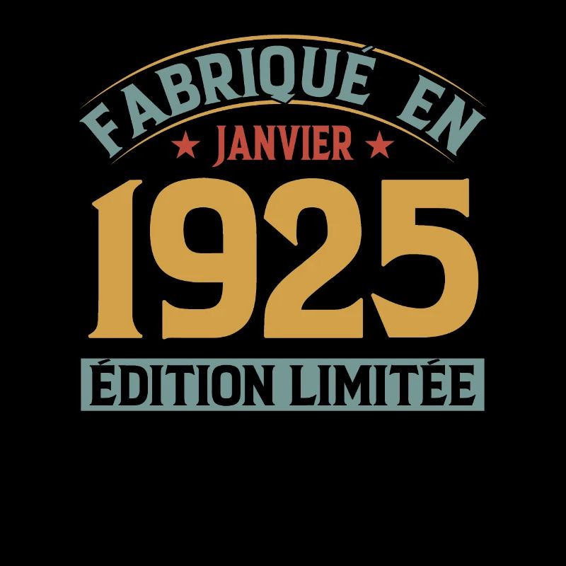 Fabriqué En Janvier 1925 Édition Limitée