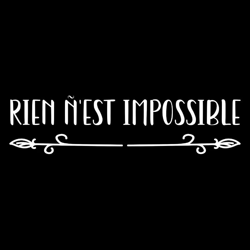 Rien n’est impossible.