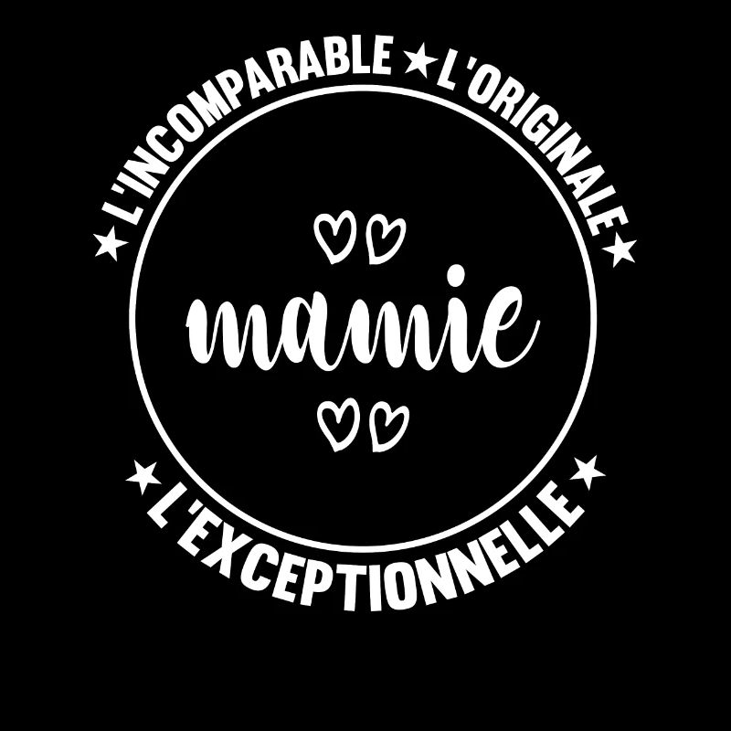 Mamie L'incomparable L'originale L'exceptionnelle