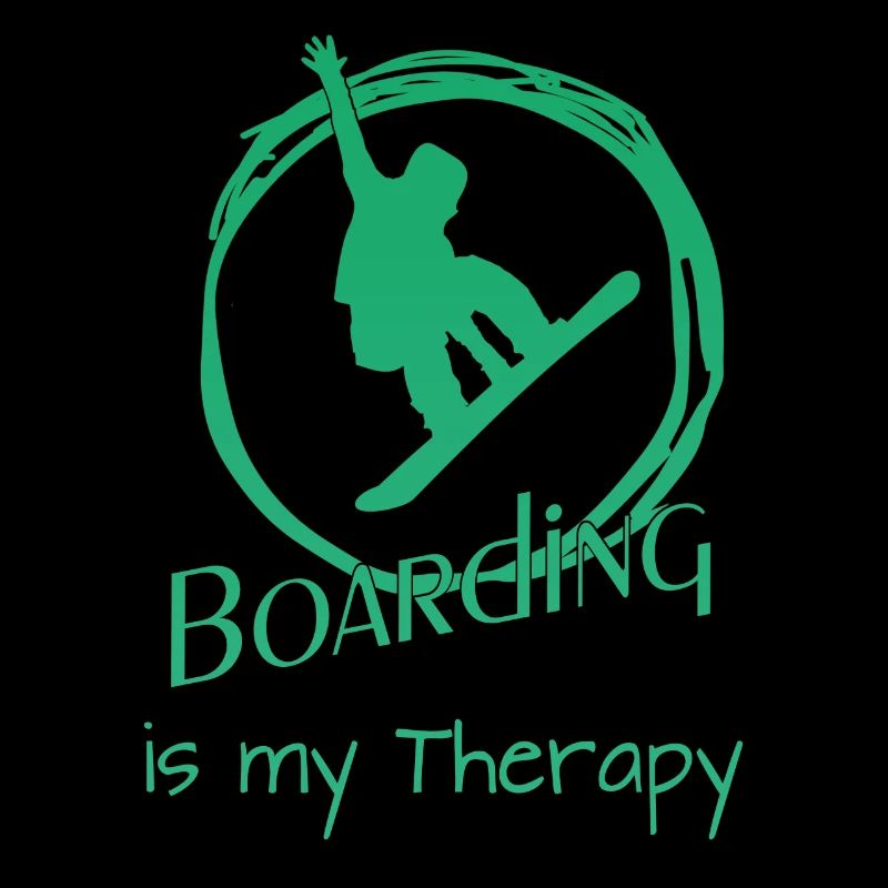 Boarding is my Therapy - Snowboard -Boarden
