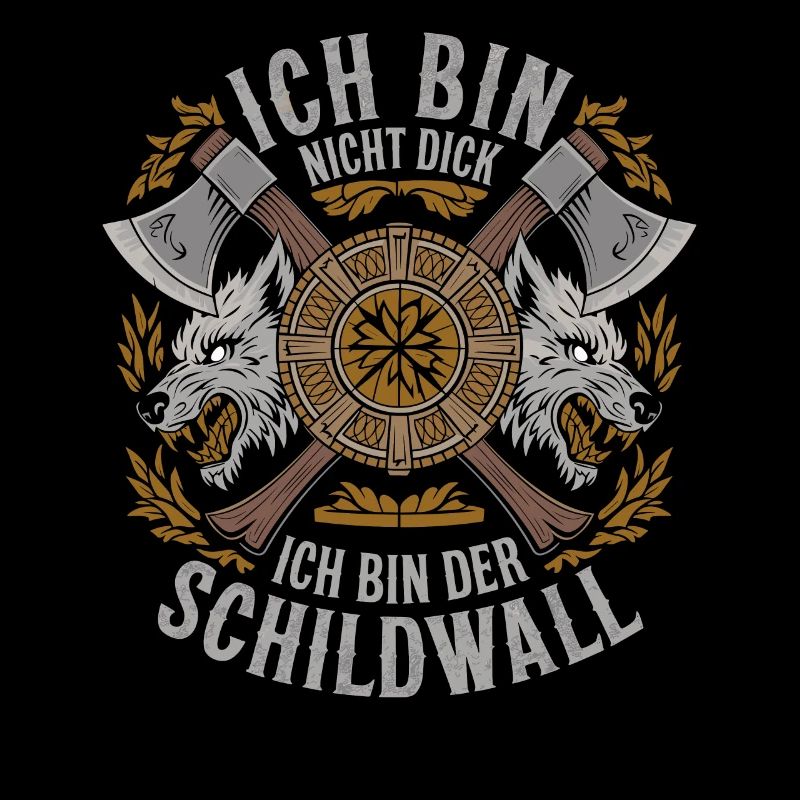 Ich bin nicht dick ich bin der Schildwall Wikinger