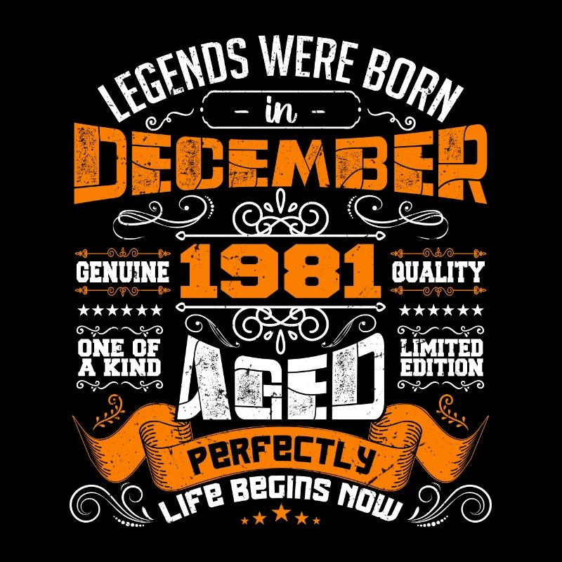 Legends were born in December 1981 | gift